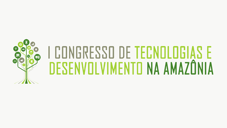 I Congresso de Tecnologias e Desenvolvimento na Amazônia