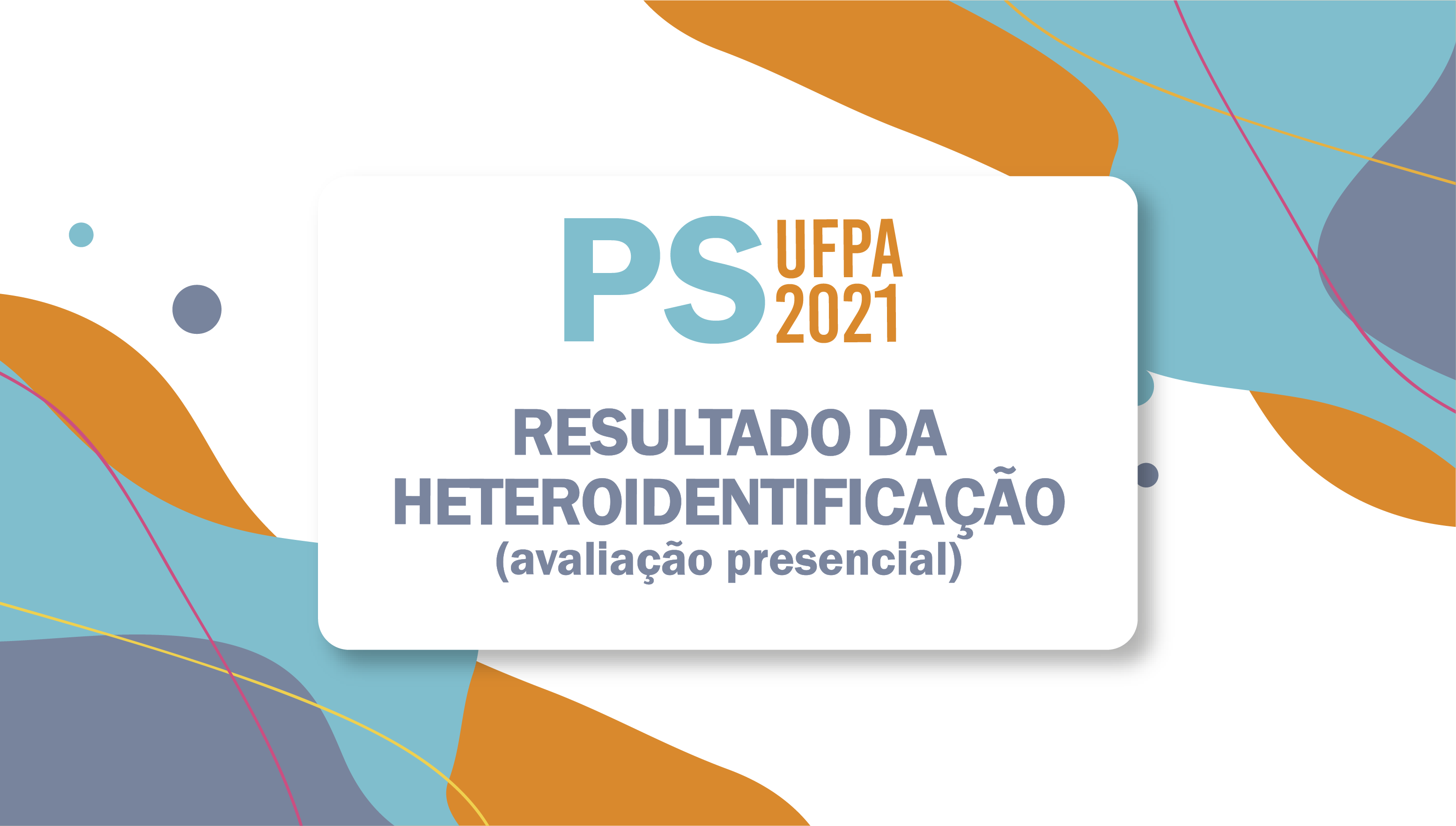 PS 2021 Resultado Heteroidentificacao Presencial Portal