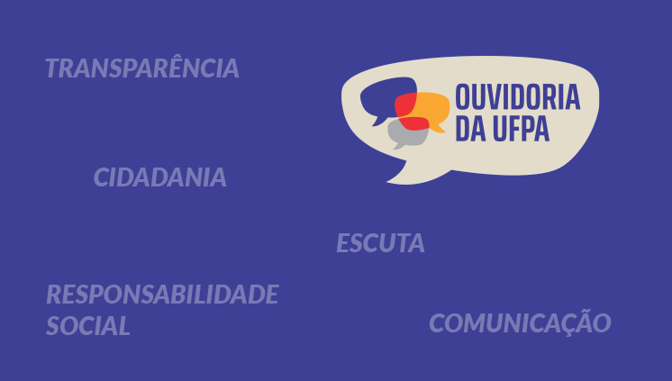 Conheça os serviços e a estrutura da Ouvidoria da UFPA