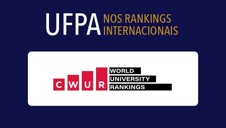 Center for World University Rankings aponta a UFPA entre as melhores universidades do mundo